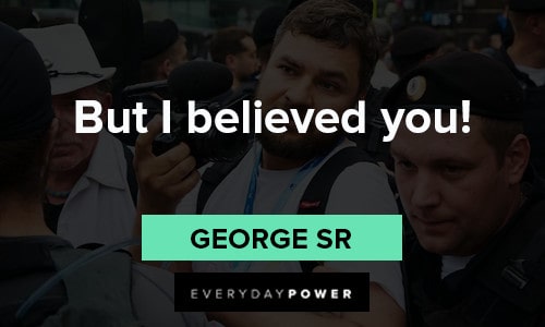 arrested development quotes about I believed you