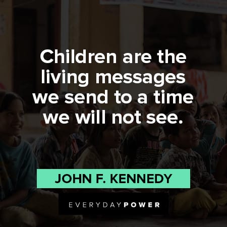 children quotes on children are the living messages