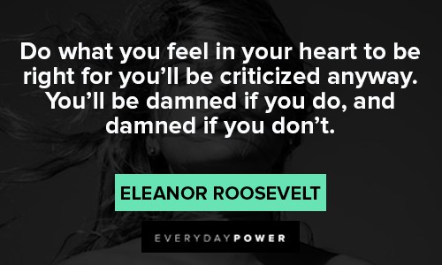 criticism quotes about feeling your heart