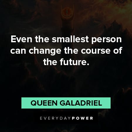 Lord of the Rings quotes about changing the future