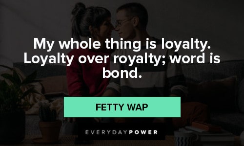 loyalty quotes about loyality over royalty