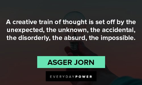 unexpected quotes about a creative train of thought is set off by the unexpected