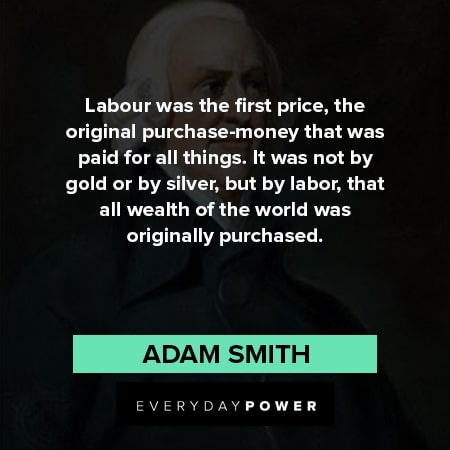 Adam Smith quotes about labour was the first price