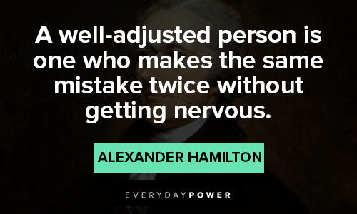 alexander hamilton quotes about same mistake