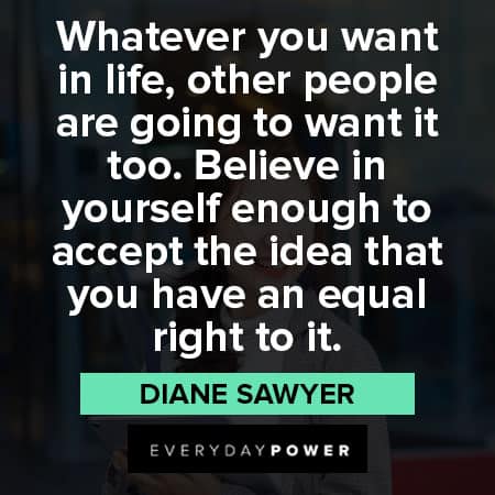 believe in yourself quotes about whatever you want in life