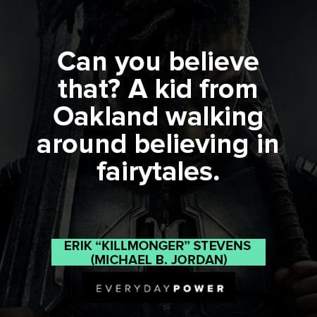 Black Panther quotes believing in fairytales