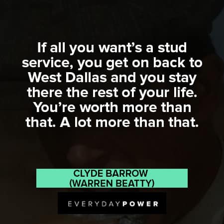 Bonnie and Clyde quotes about stud service