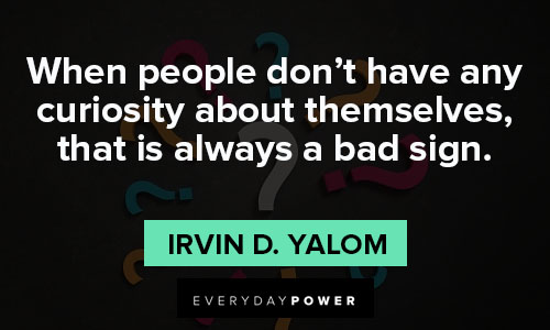 curiosity quotes about bad sign