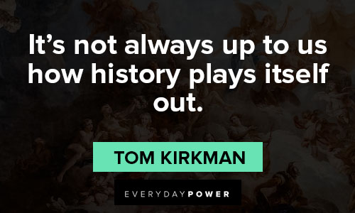 Designated Survivor quotes about it’s not always up to us how history plays itself out