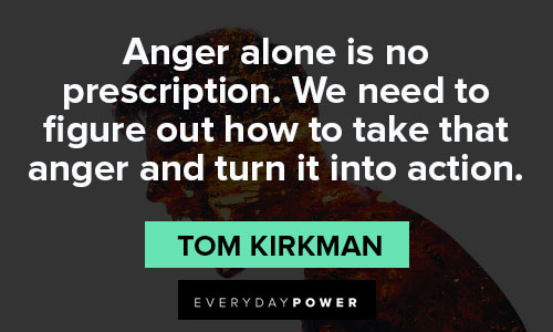 Designated Survivor quotes to fihure out how to take that anger and turn it into action