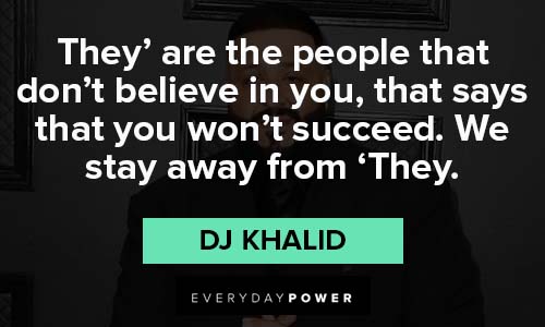 dj khaled quotes about belive in you