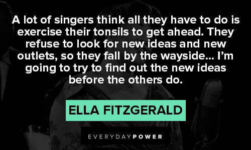 Ella Fitzgerald quotes about music and life