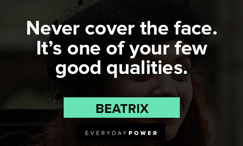 Fate: The Winx Saga quotes about never cover the face. it's one of yoiur gew good qualities