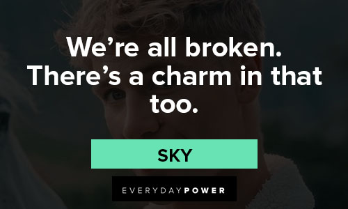 Fate: The Winx Saga quotes about we're all broken. There's a charm in that too