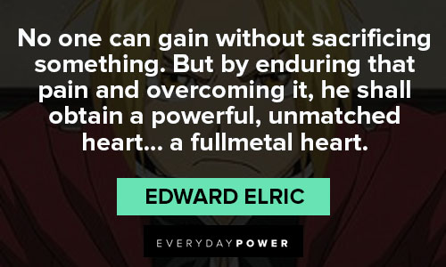 Fullmetal Alchemist quotes about no one can gain without sacrificing something