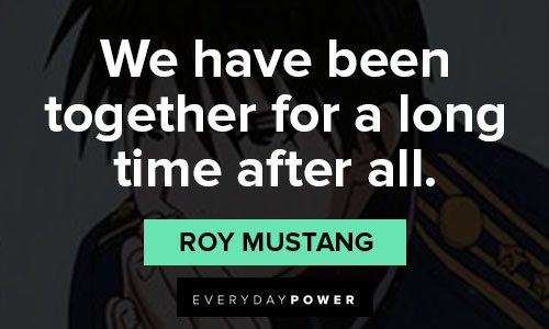 Fullmetal Alchemist quotes about we have been together for a long time after all