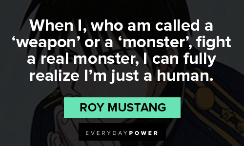 Fullmetal Alchemist quotes about I can fully realize I’m just a human