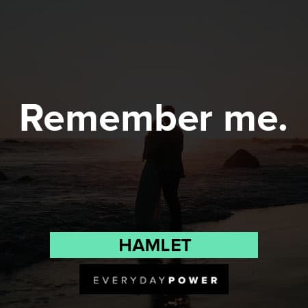 Hamlet Quotes about remember me