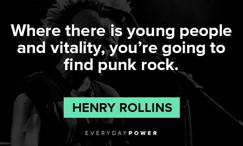 Henry Rollins quotes about you're going to find punk rock