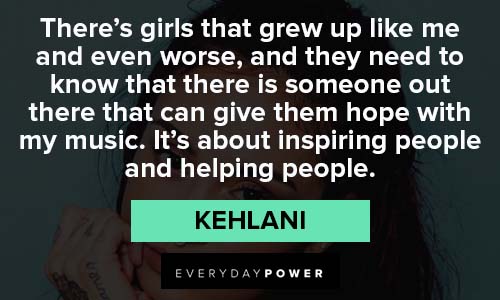Kehlani quotes about growing up
