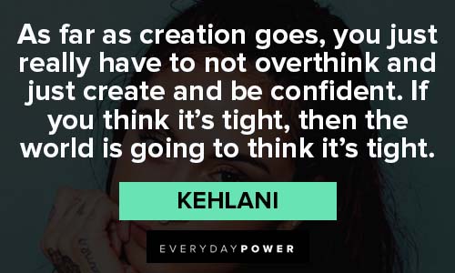 Kehlani quotes about being confident