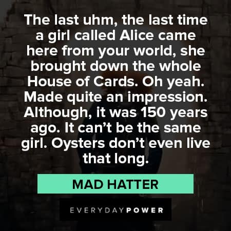 Mad Hatter quotes about the last time