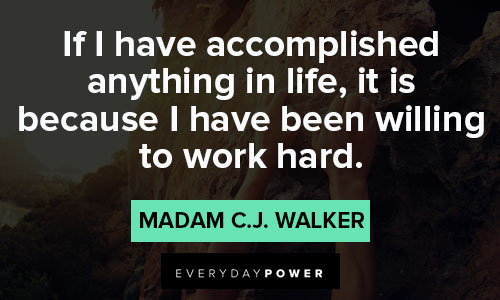 Madam C.J. Walker quotes about hard working