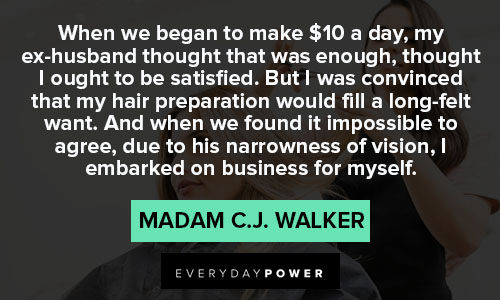 Madam C.J. Walker quotes about I embarked on business for myself