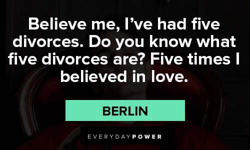 Money Heist quotes about believe me