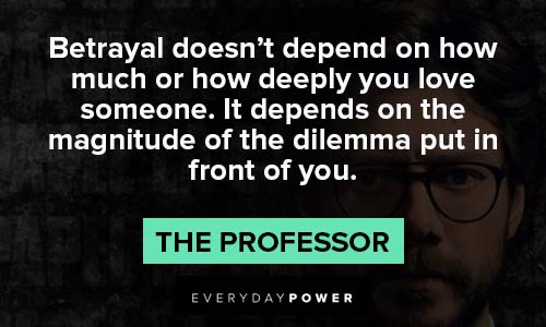 Money Heist quotes about betrayal