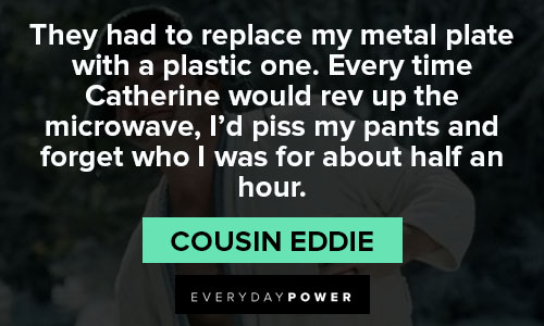 National Lampoon’s Christmas Vacation quotes to replace my metal plate with a plastic one