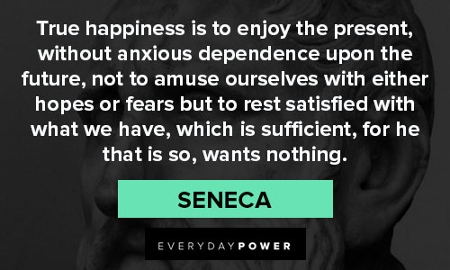Seneca quotes about true happiness