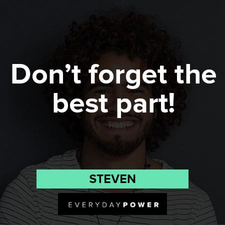 Steven Universe quotes about don't forget the best part