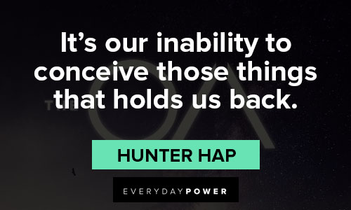 The OA quotes about it’s our inability to conceive those things that holds us back