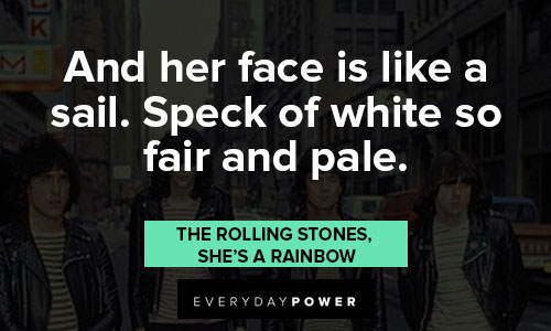The Rolling Stones quotes about her face is like a sail