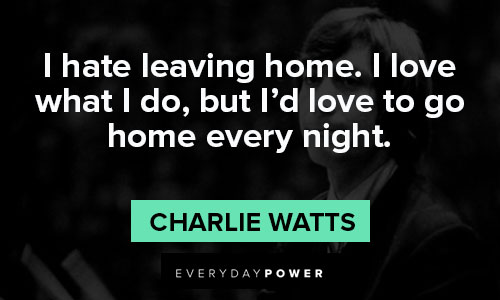 The Rolling Stones quotes about loving home