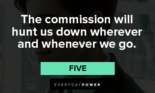 The Umbrella Academy quotes about the commission will hunt us down wherever and whenever we go