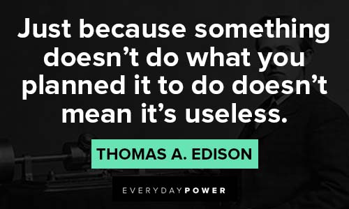 thomas edison quotes about something doesn't what you planned
