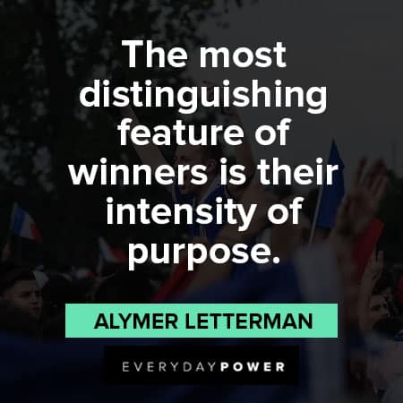 victory quotes about distinguishing feature of winners is their intensity
