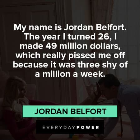Wolf of Wall Street quotes about million dollars