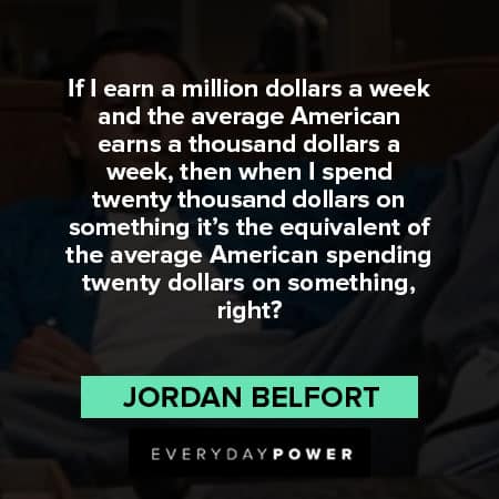 Wolf of Wall Street quotes about earing money