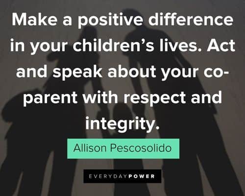 blended family quotes about make a positive difference in your children's lives