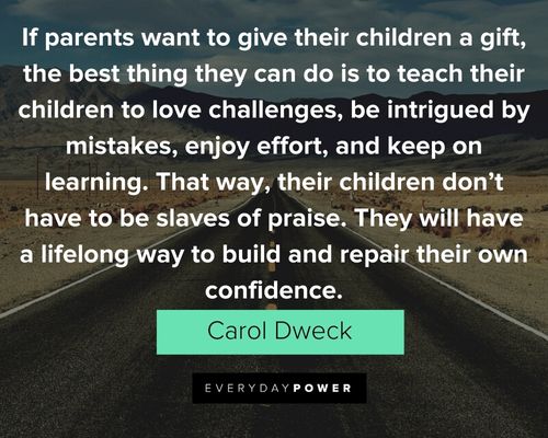 Carol Dweck Quotes to build and repair their own condfidence
