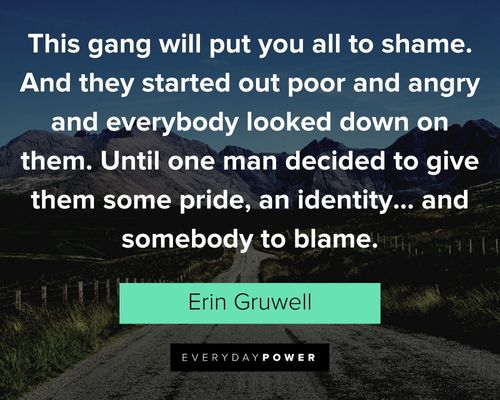 Freedom Writers quotes about this gang will put you all to shame