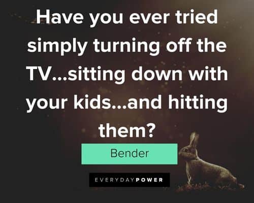 Futurama quotes about have you ever tried simply turning off the TV