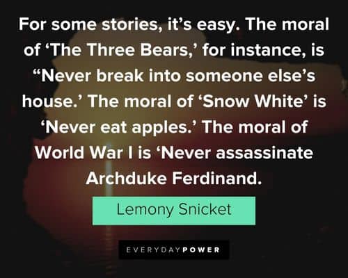 A Series of Unfortunate Events quotes about the moral of World War I is 'Never assassinate Archduke Ferdinand