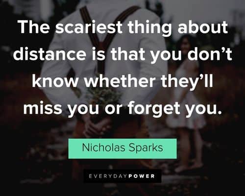 The Notebook Quotes about that you don’t know whether they’ll miss you or forget you