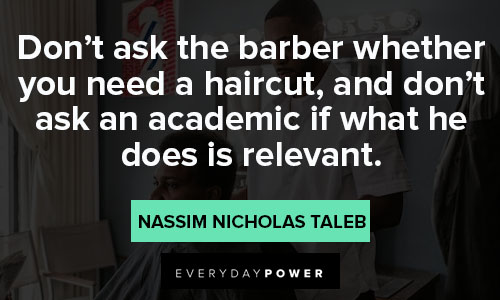 barber quotes about don't ask the barber whether you need a haircut
