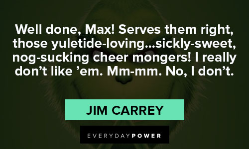 grinch quotes about Well done, Max! Serves them right