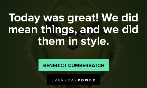 grinch quotes about "Today was great